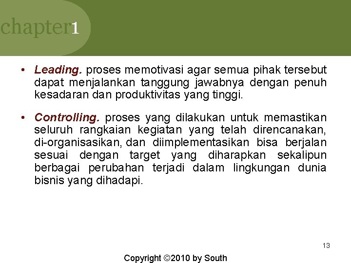 chapter 1 • Leading. proses memotivasi agar semua pihak tersebut dapat menjalankan tanggung jawabnya