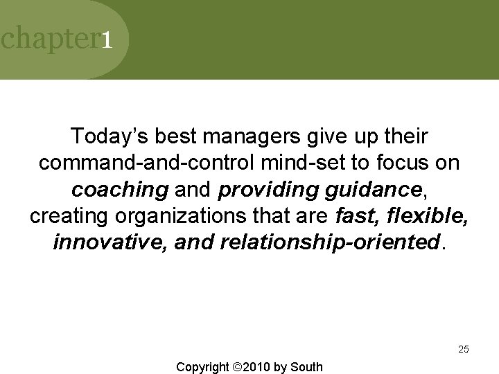 chapter 1 Today’s best managers give up their command control mind set to focus