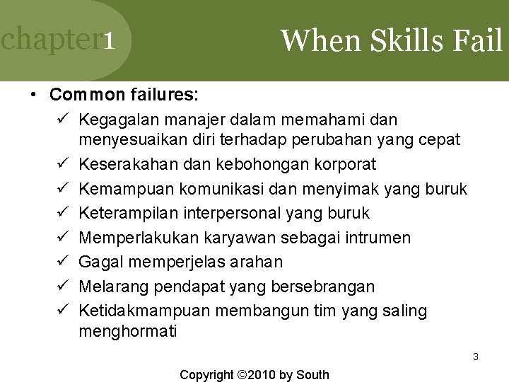 chapter 1 When Skills Fail • Common failures: ü Kegagalan manajer dalam memahami dan