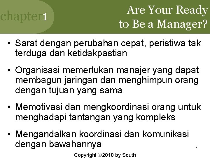 chapter 1 Are Your Ready to Be a Manager? • Sarat dengan perubahan cepat,