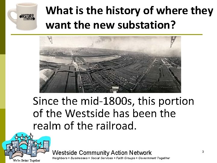 What is the history of where they want the new substation? Since the mid-1800