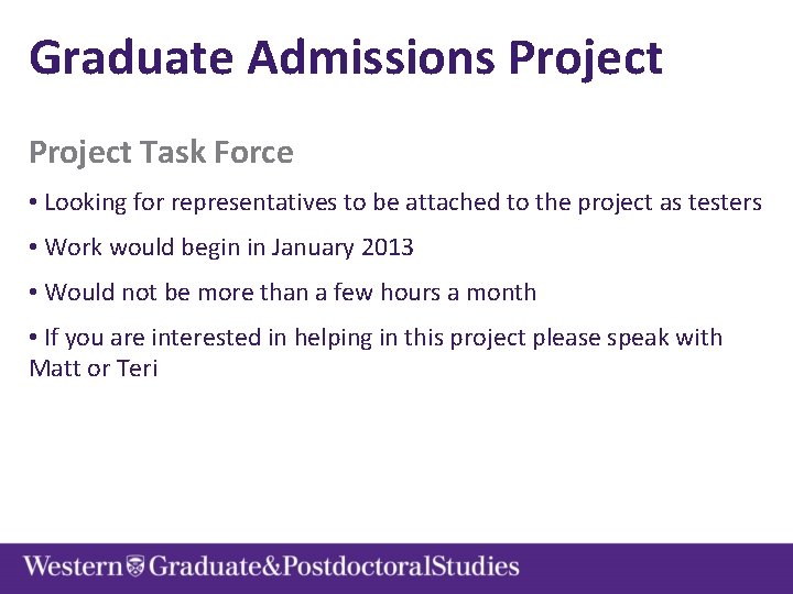 Graduate Admissions Project Task Force • Looking for representatives to be attached to the