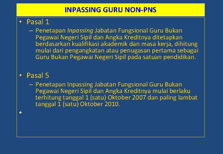 INPASSING GURU NON-PNS • Pasal 1 – Penetapan Inpassing Jabatan Fungsional Guru Bukan Pegawai