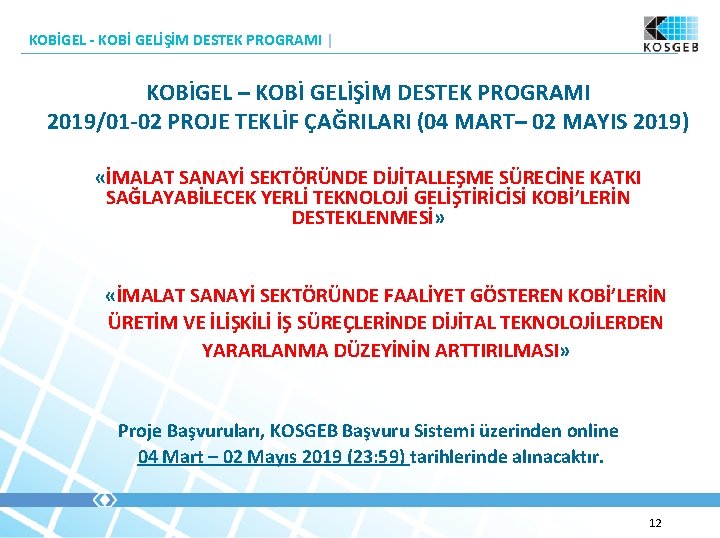 KOBİGEL - KOBİ GELİŞİM DESTEK PROGRAMI | KOBİGEL – KOBİ GELİŞİM DESTEK PROGRAMI 2019/01