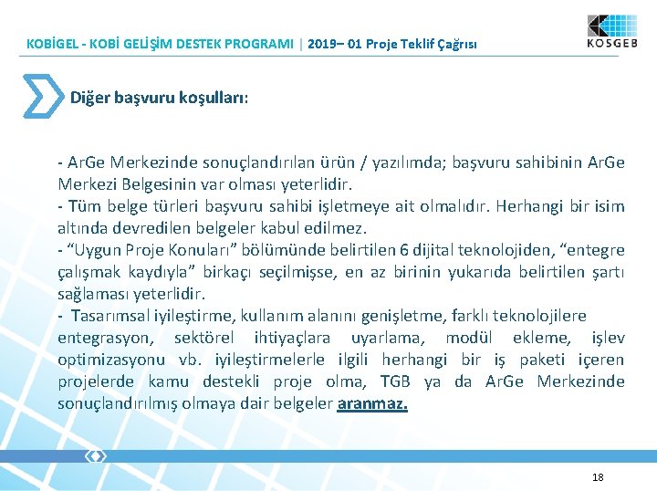 KOBİGEL - KOBİ GELİŞİM DESTEK PROGRAMI | 2019– 01 Proje Teklif Çağrısı Diğer başvuru