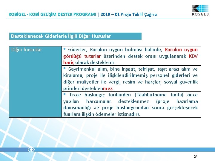 KOBİGEL - KOBİ GELİŞİM DESTEK PROGRAMI | 2019 – 01 Proje Teklif Çağrısı Desteklenecek