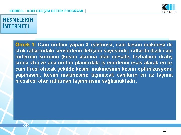 KOBİGEL - KOBİ GELİŞİM DESTEK PROGRAMI | NESNELERİN İNTERNETİ Örnek 1: Cam üretimi yapan