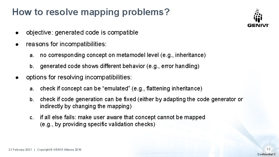 How to resolve mapping problems? ● objective: generated code is compatible ● reasons for