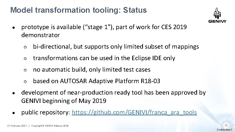 Model transformation tooling: Status ● prototype is available (“stage 1”), part of work for