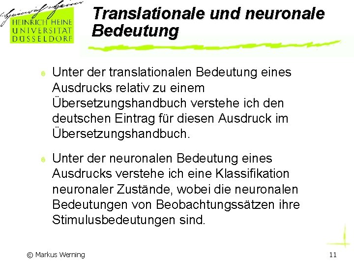 Translationale und neuronale Bedeutung Unter der translationalen Bedeutung eines Ausdrucks relativ zu einem Übersetzungshandbuch
