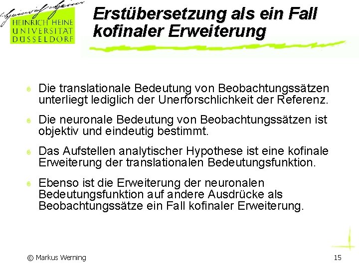 Erstübersetzung als ein Fall kofinaler Erweiterung Die translationale Bedeutung von Beobachtungssätzen unterliegt lediglich der