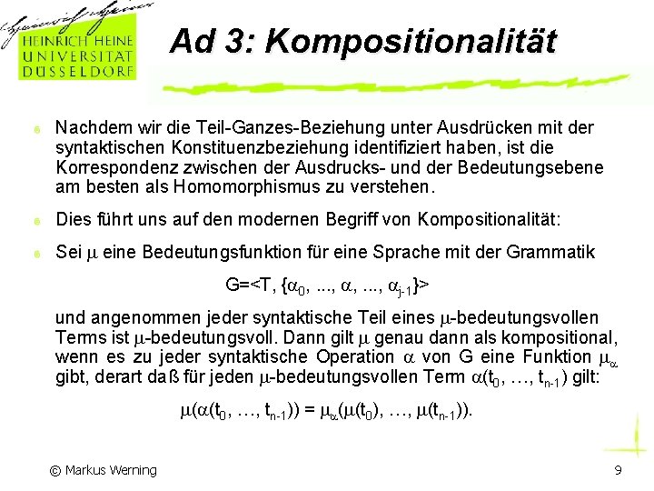 Ad 3: Kompositionalität Nachdem wir die Teil-Ganzes-Beziehung unter Ausdrücken mit der syntaktischen Konstituenzbeziehung identifiziert