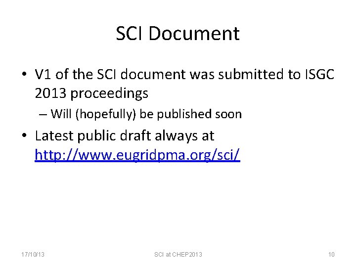 SCI Document • V 1 of the SCI document was submitted to ISGC 2013