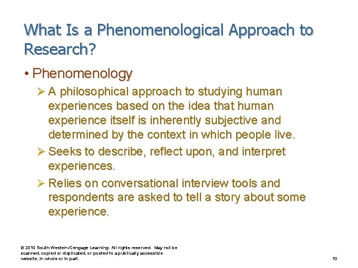 What Is a Phenomenological Approach to Research? • Phenomenology Ø A philosophical approach to