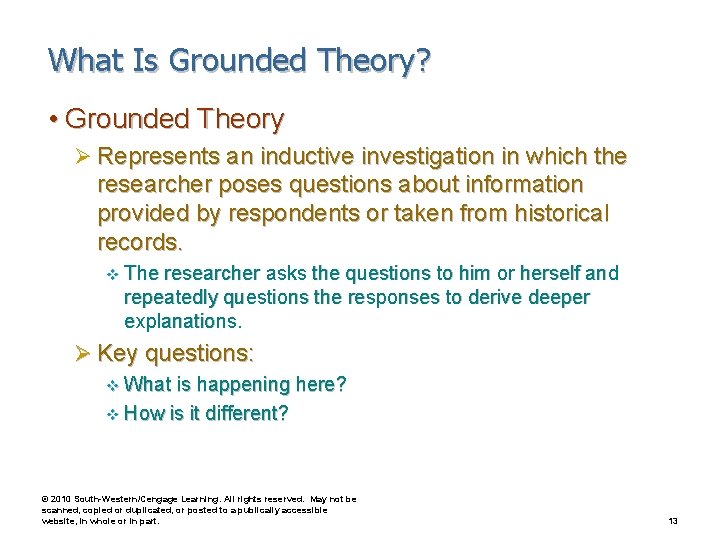 What Is Grounded Theory? • Grounded Theory Ø Represents an inductive investigation in which
