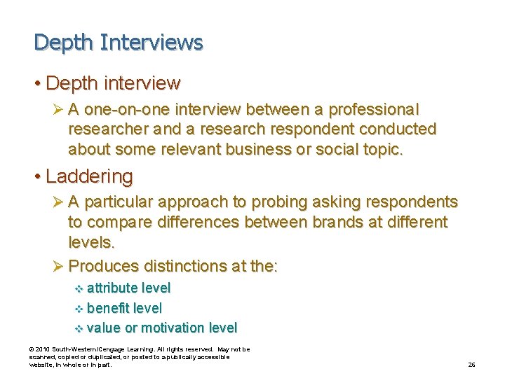Depth Interviews • Depth interview Ø A one-on-one interview between a professional researcher and