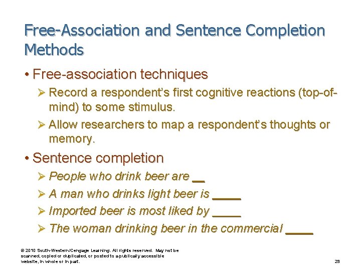 Free-Association and Sentence Completion Methods • Free-association techniques Ø Record a respondent’s first cognitive