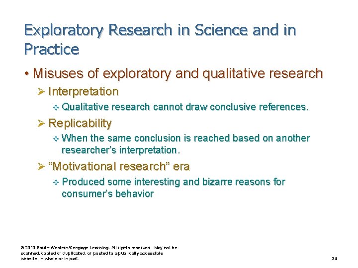 Exploratory Research in Science and in Practice • Misuses of exploratory and qualitative research