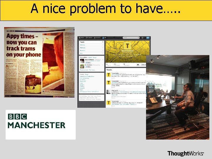 A nice problem to have…. . 