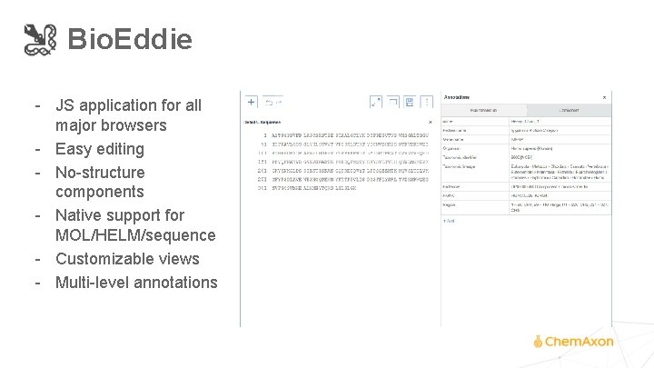 Bio. Eddie - JS application for all major browsers - Easy editing - No-structure