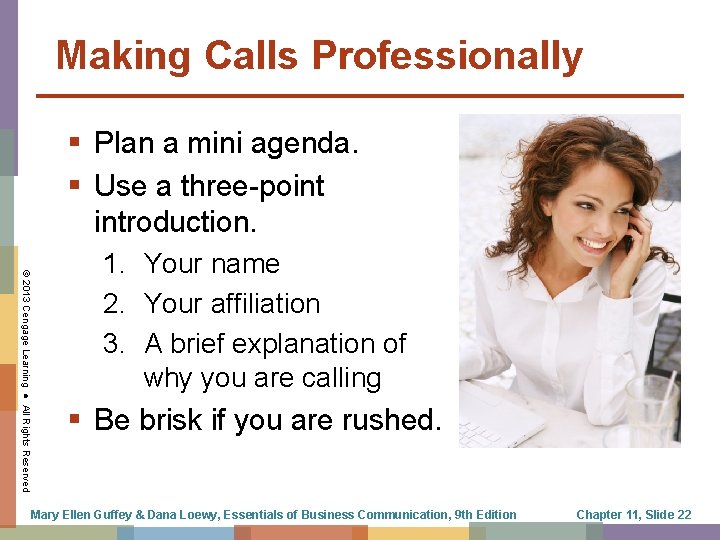 Making Calls Professionally § Plan a mini agenda. § Use a three-point introduction. ©