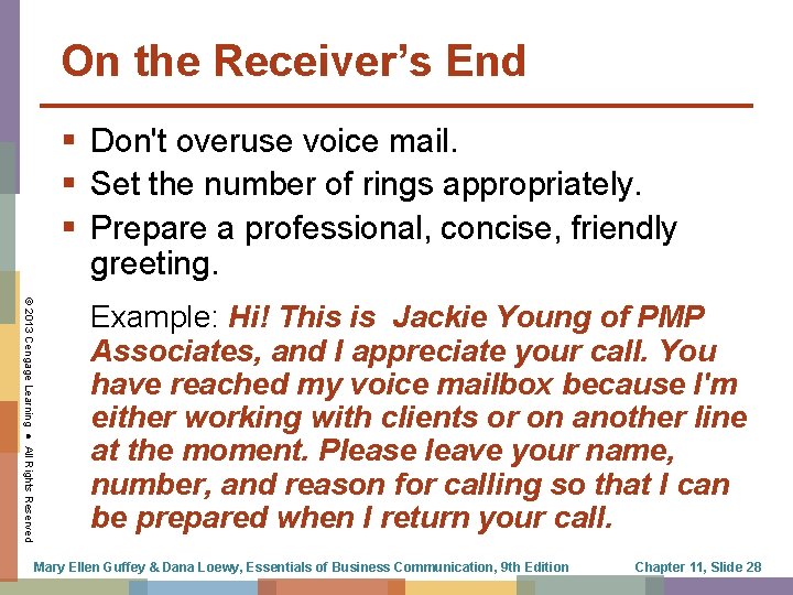 On the Receiver’s End § Don't overuse voice mail. § Set the number of