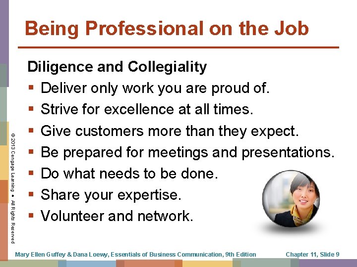 Being Professional on the Job © 2013 Cengage Learning ● All Rights Reserved Diligence