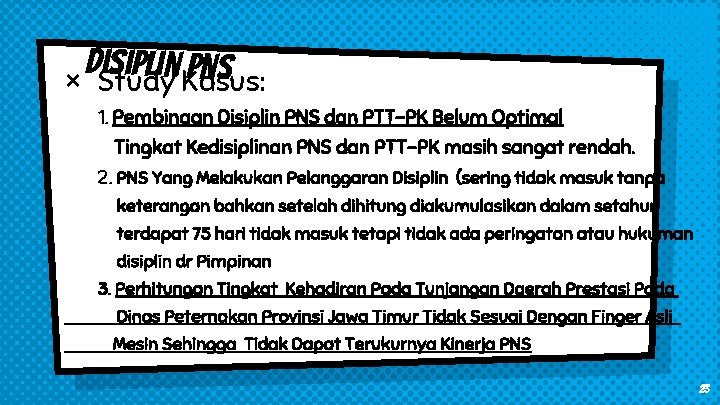 D is ip l in Kasus: pns × Study 1. Pembinaan Disiplin PNS dan