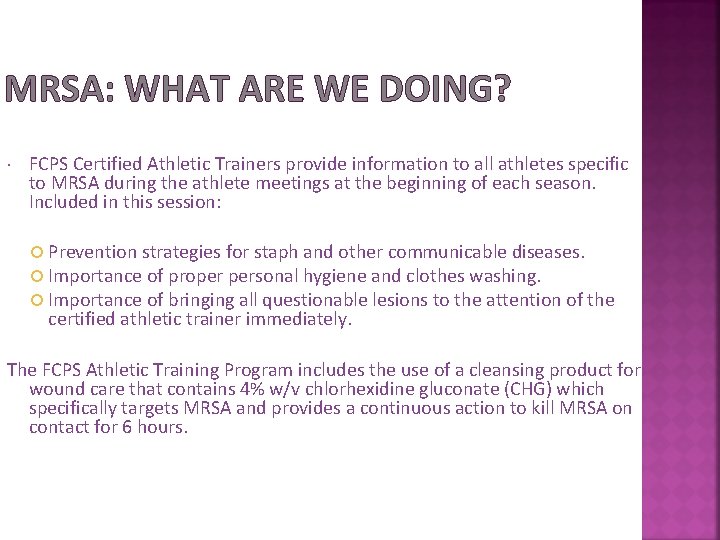 MRSA: WHAT ARE WE DOING? FCPS Certified Athletic Trainers provide information to all athletes