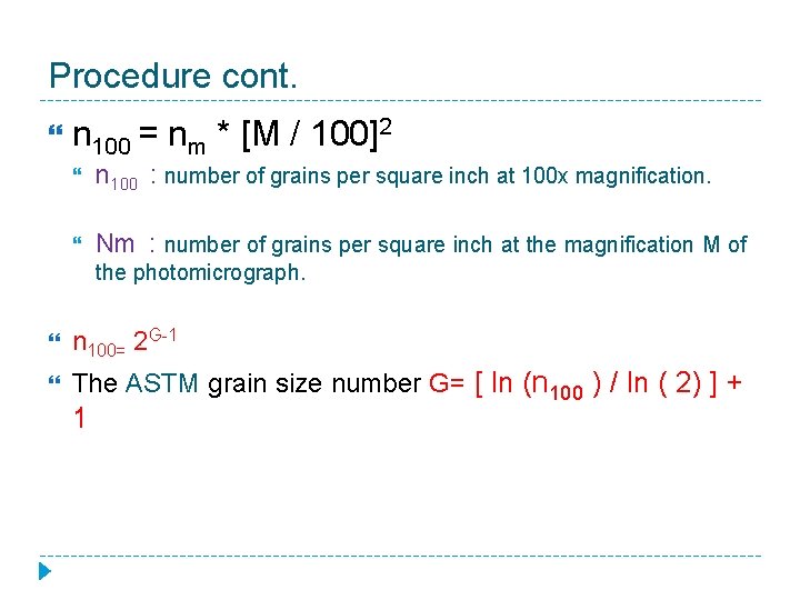 Procedure cont. n 100 = nm * [M / 100]2 n 100 : number