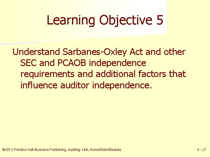 Learning Objective 5 Understand Sarbanes-Oxley Act and other SEC and PCAOB independence requirements and