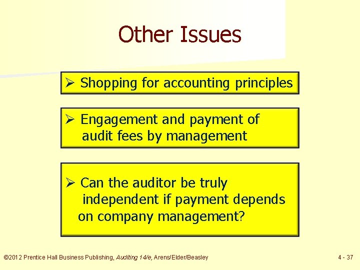 Other Issues Ø Shopping for accounting principles Ø Engagement and payment of audit fees