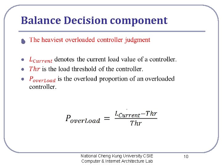 Balance Decision component l National Cheng Kung University CSIE Computer & Internet Architecture Lab