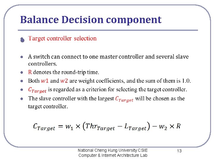 Balance Decision component l National Cheng Kung University CSIE Computer & Internet Architecture Lab