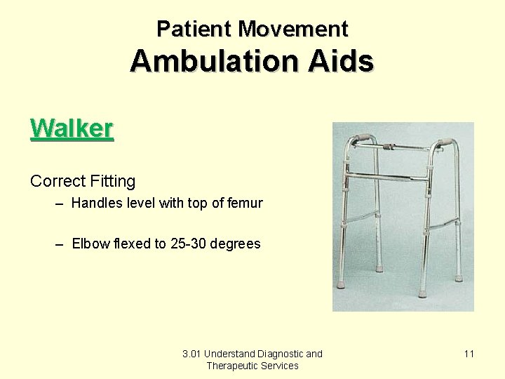 Patient Movement Ambulation Aids Walker Correct Fitting – Handles level with top of femur Patient Movement Ambulation Aids Walker Correct Fitting – Handles level with top of femur