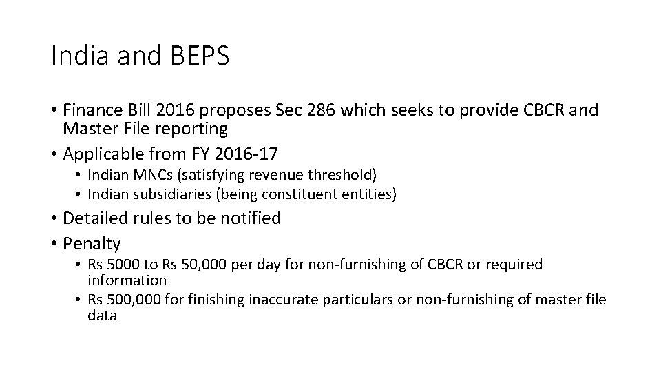India and BEPS • Finance Bill 2016 proposes Sec 286 which seeks to provide India and BEPS • Finance Bill 2016 proposes Sec 286 which seeks to provide