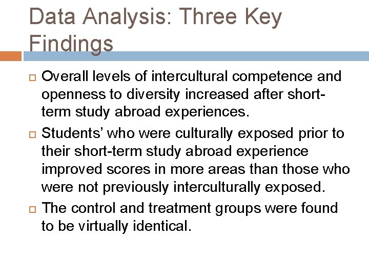 Data Analysis: Three Key Findings Overall levels of intercultural competence and openness to diversity