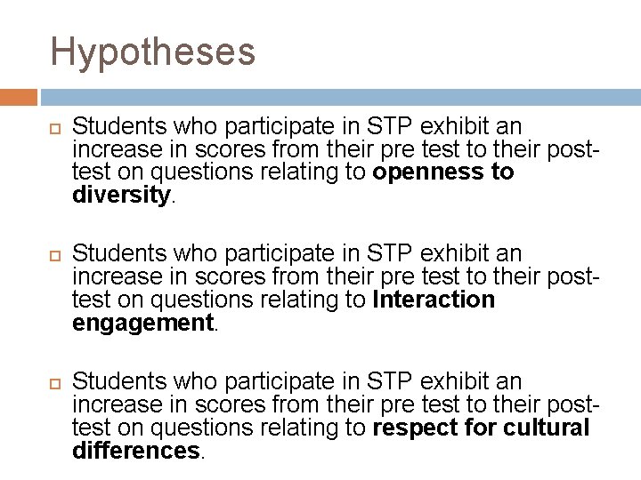 Hypotheses Students who participate in STP exhibit an increase in scores from their pre