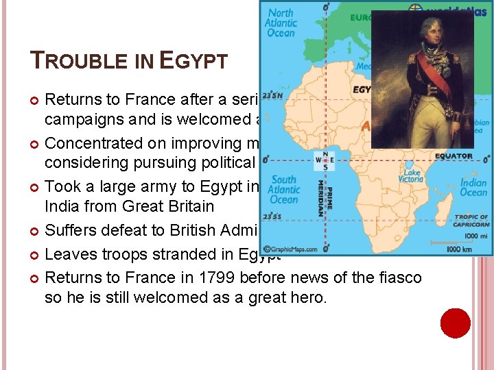 TROUBLE IN EGYPT Returns to France after a series of successful campaigns and is