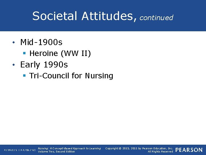 Societal Attitudes, continued • Mid-1900 s § Heroine (WW II) • Early 1990 s