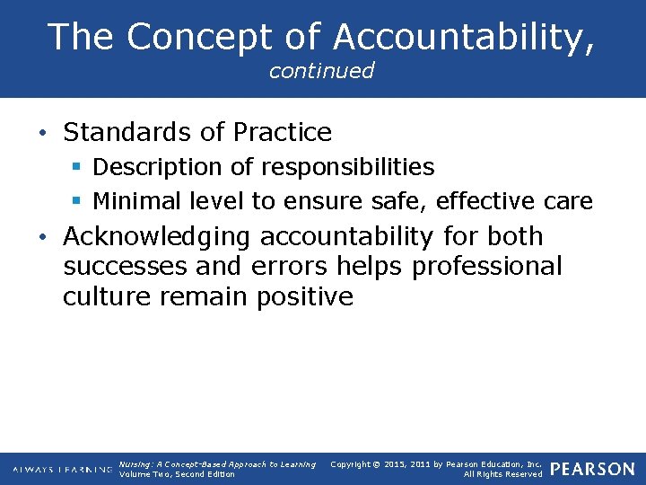 The Concept of Accountability, continued • Standards of Practice § Description of responsibilities §