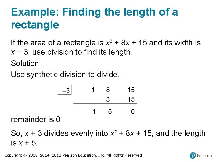 Example: Finding the length of a rectangle If the area of a rectangle is