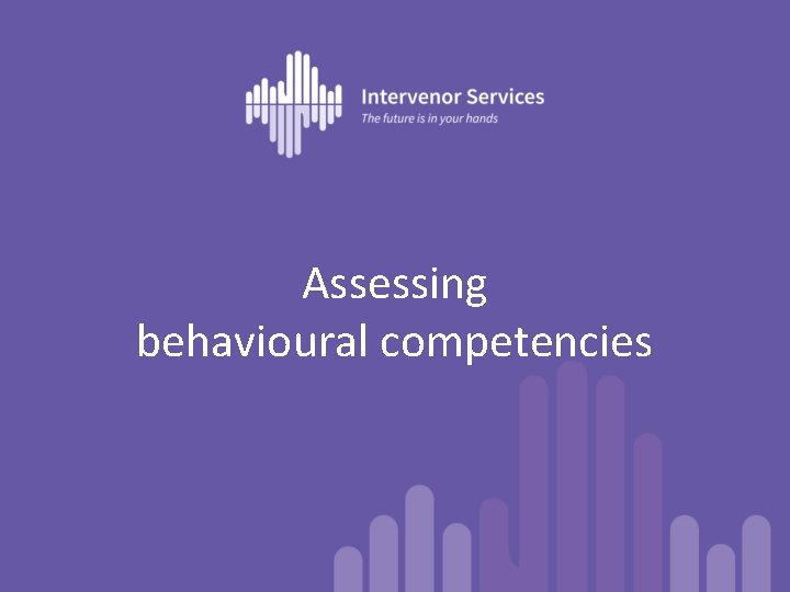 Assessing behavioural competencies 