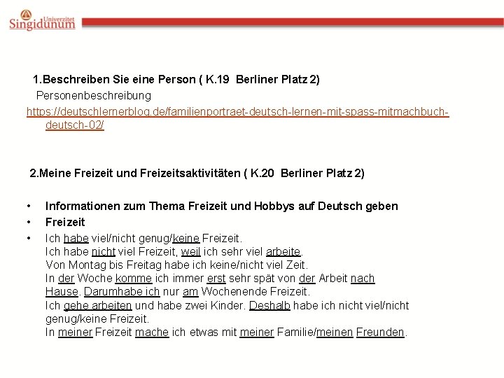 1. Beschreiben Sie eine Person ( K. 19 Berliner Platz 2) Personenbeschreibung https: //deutschlernerblog.