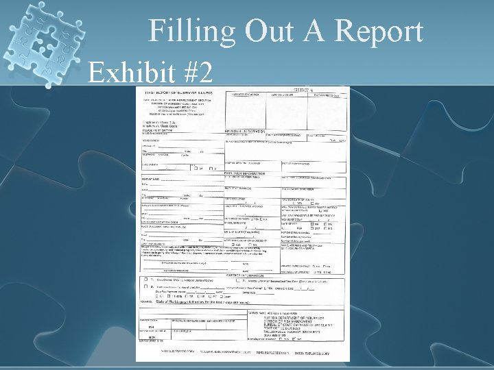 Filling Out A Report Exhibit #2 