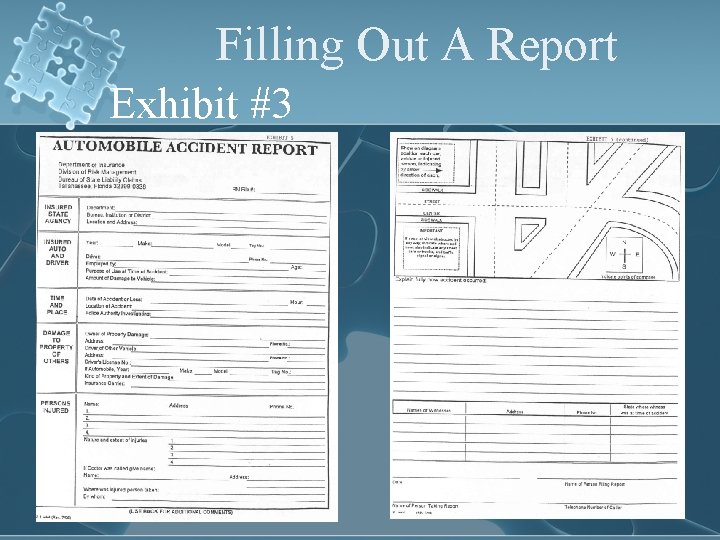 Filling Out A Report Exhibit #3 