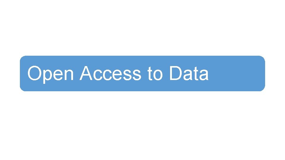 Open Access to Data 