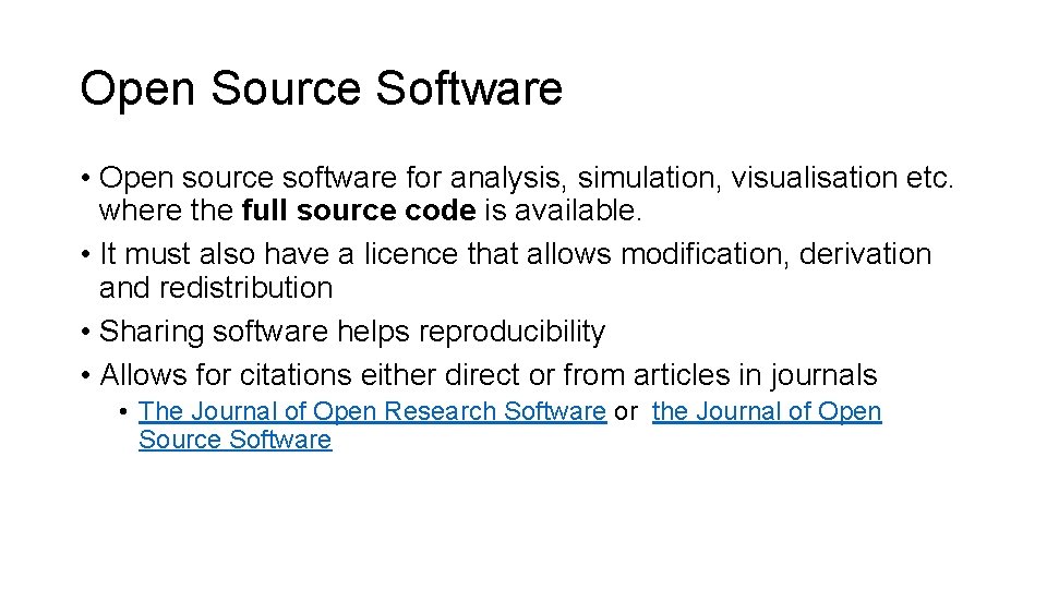 Open Source Software • Open source software for analysis, simulation, visualisation etc. where the