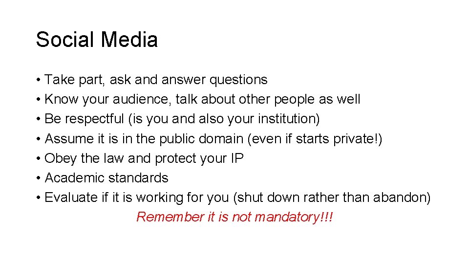 Social Media • Take part, ask and answer questions • Know your audience, talk