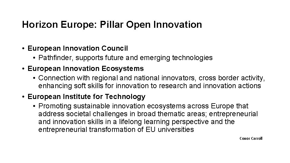 Horizon Europe – Pillar Open Innovation Horizon Europe: Pillar Open Innovation • European Innovation